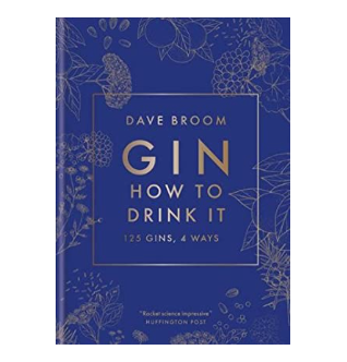 Gin: How To Drink It by Dave Broom